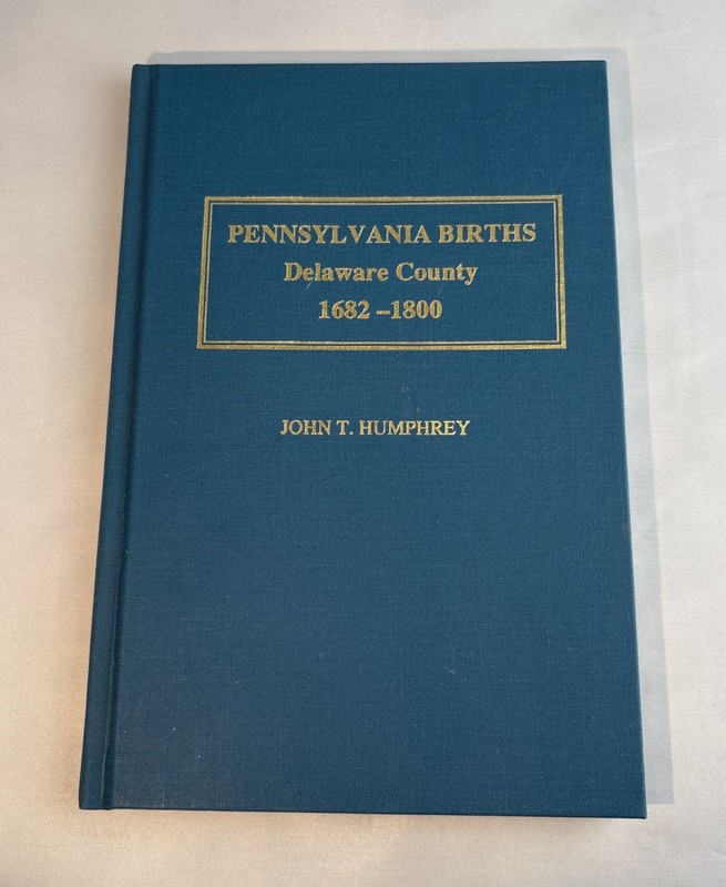 Pennsylvania Births Delaware County 1682-1800 Genealogy Book NOS