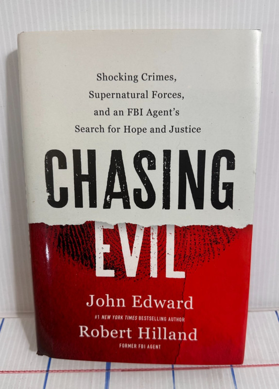 Chasing Evil: Shocking Crimes, Supernatural Forces. by Robert Hilland Hardback