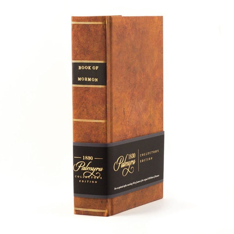 Newly-Released 1830 Book of Mormon Replica (Palmyra Collector’s Edition)