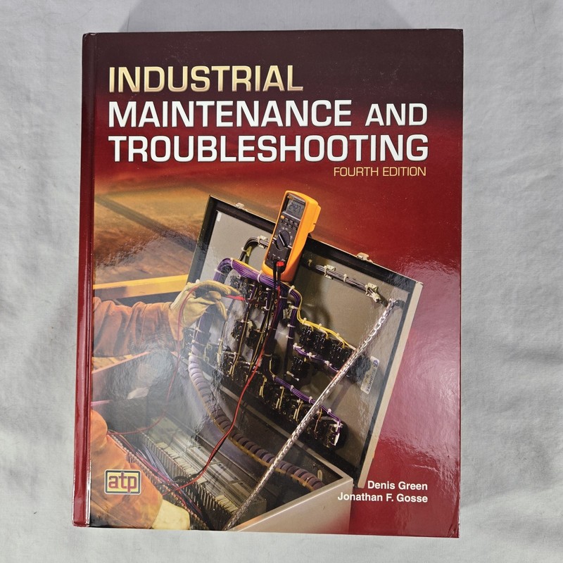 ATP Industrial Maintenance & Troubleshooting 4th Ed Green Gosse Hardcover ISBN …
