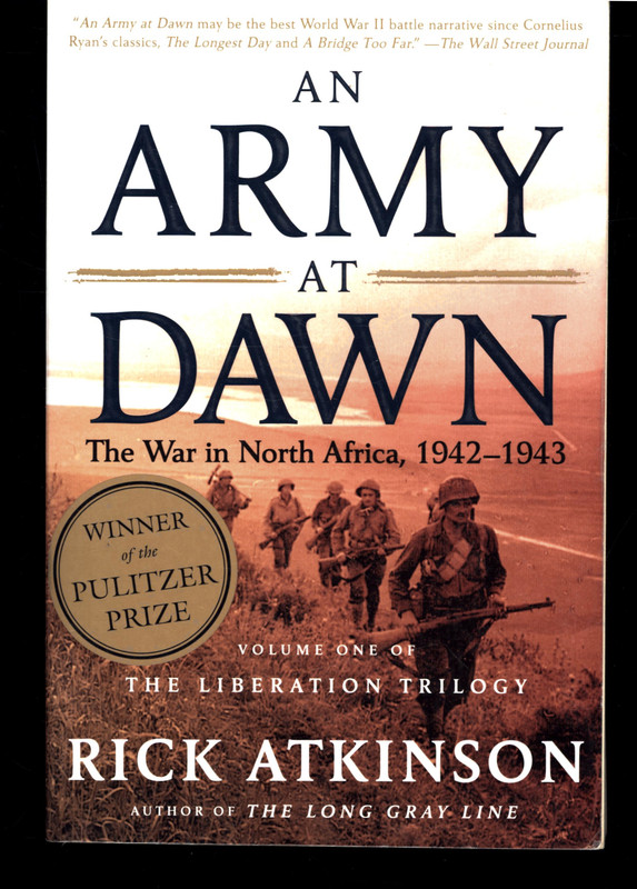 RICK ATKINSON AN ARMY AT DAWN WAR IN NORTH AFRICA 1942-43 VERY GOOD