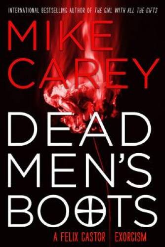 Dead Men’s Boots (Felix Castor) – Paperback By Carey, Mike – GOOD