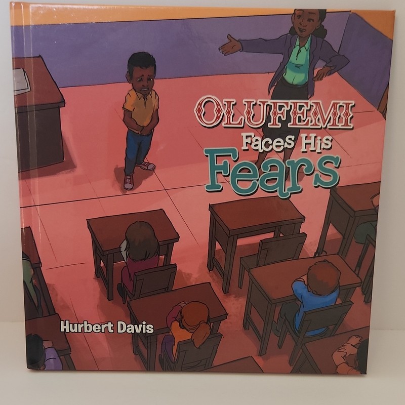Olufemi Faces His Fears by Hurbert Davis, Tellwell, 2021, Hardcover, Juvenile