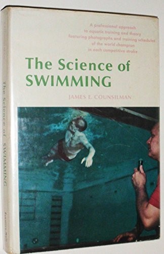 The Science of Swimming by James E. Counsilman (1968-06-03)