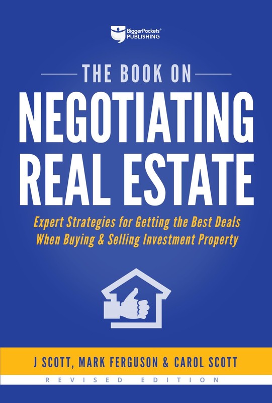 The Book on Negotiating Real Estate: Expert Strategies for Getting the Best …