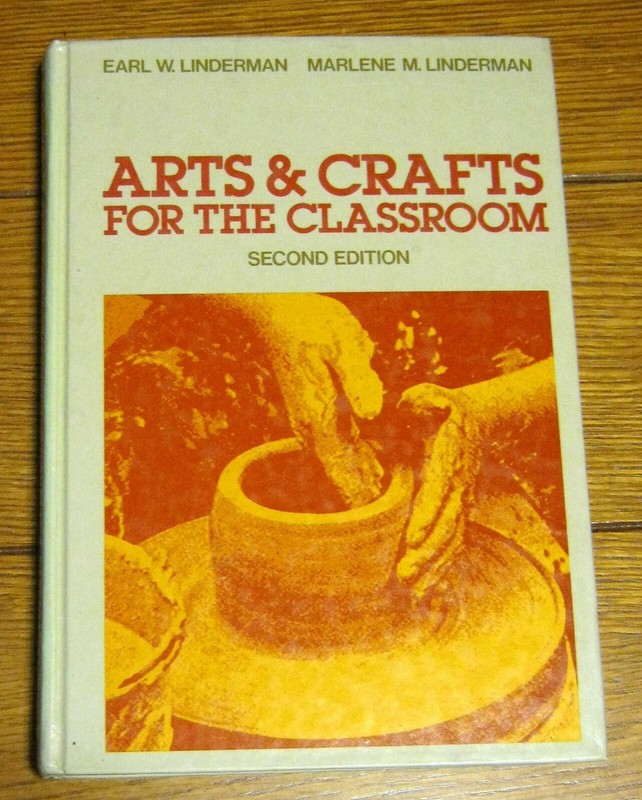 Arts & Crafts for The Classroom 1984 Hardcover 521 pages