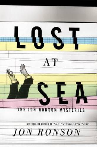 Lost at Sea: The Jon Ronson Mysteries – Hardcover By Ronson, Jon – VERY GOOD