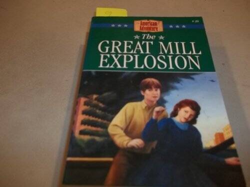 The Great Mill Explosion (American Adventure (Barbour)) – Paperback – GOOD