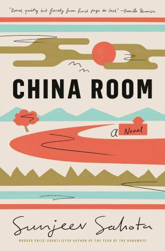China Room: A Novel – Sunjeev Sahota, 9780593298145, hardcover