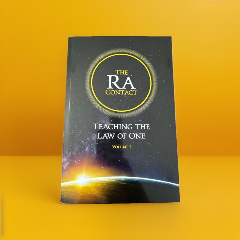The Ra Contact : Teaching the Law of One: Volume 1