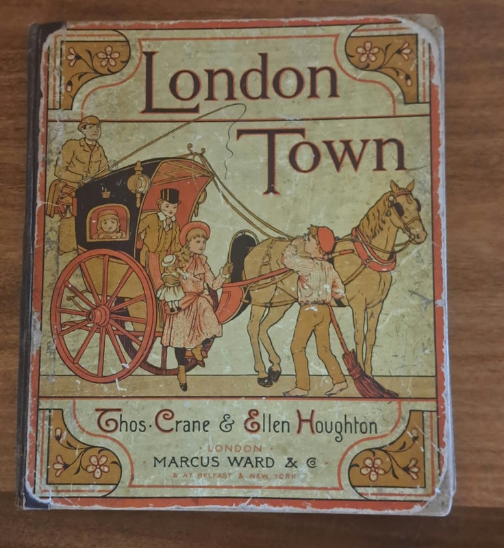 London Town 1883 1st Ed. Verse By Felix Leigh. Illustrated By Crane And Houghton