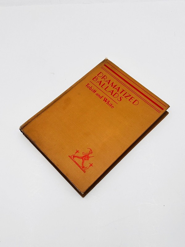 Dramatized Ballads By Alice M.G. White & Janet E Tobitt 1946 HC 4th Print Good gallery
