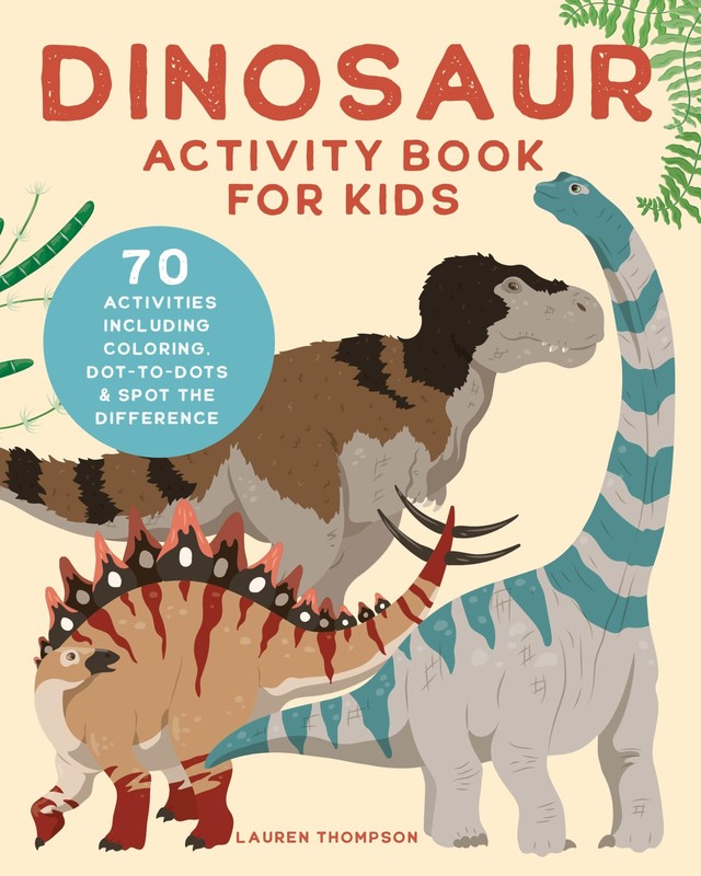 Dinosaur Activity Book for Kids: 70 Activities Including Coloring, Dot-to-Do…