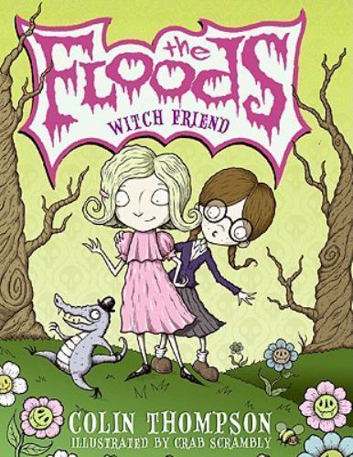 The Floods #3: Witch Friend by Colin Thompson