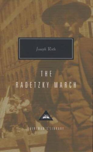 The Radetzky March (Everyman’s Library) – Hardcover By Joseph Roth – GOOD