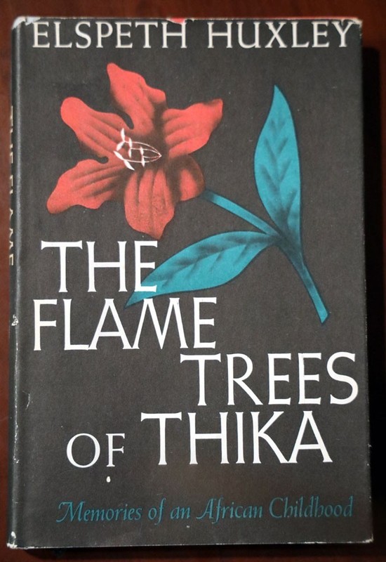 The Flame Trees of Thika by Elspeth Huxley 1959 HC/DJ Africa/Kenya BCE Vintage
