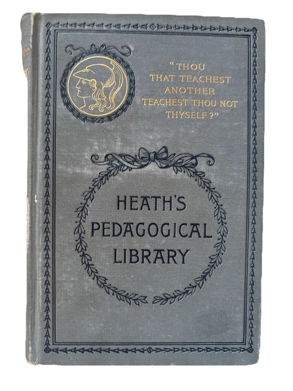 Organic Education, Heath’s Pedagogical Library by G Stanley Hall 1886 HC