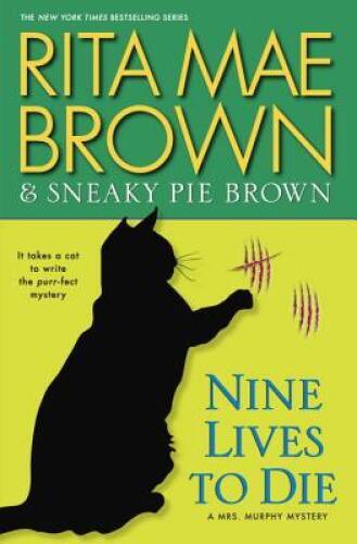 Nine Lives to Die: A Mrs. Murphy Mystery – Hardcover – VERY GOOD