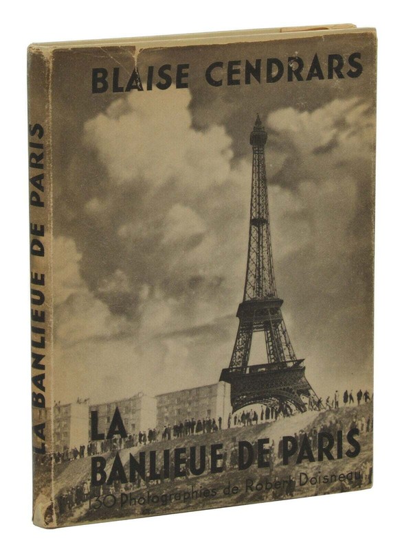 La Banlieue de Paris ~ BLAISE CENDRARS & ROBERT DOISNEAU First Edition 1st 1949
